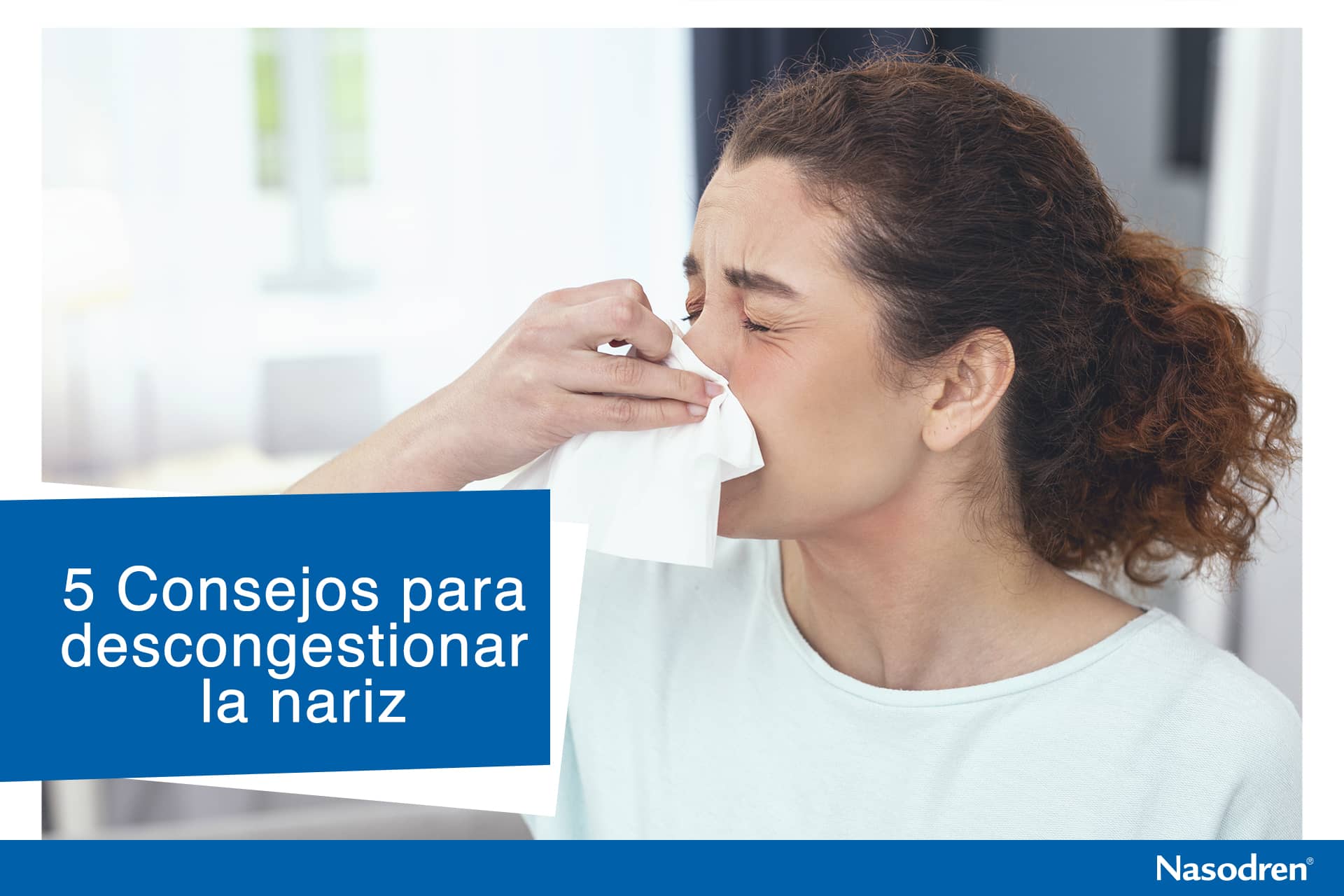 5 Consejos para descongestionar la nariz