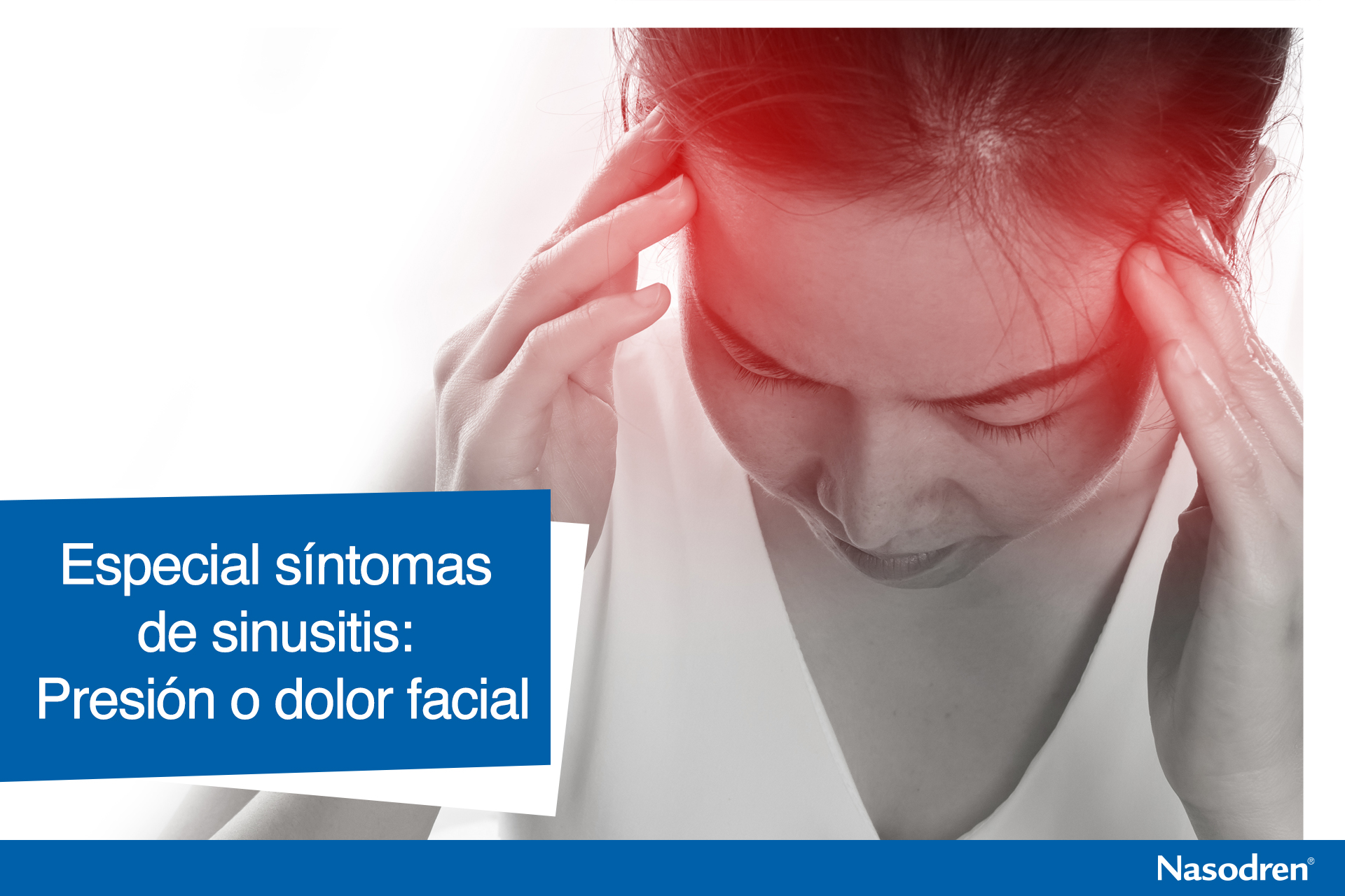 Especial síntomas de sinusitis: Presión o dolor facial